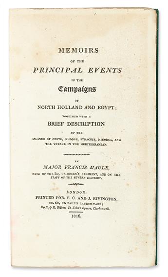 MAULE, FRANCIS. Memoirs of the Principal Events in the Campaigns of North Holland and Egypt.  1816